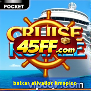 baixar ativador kmspico